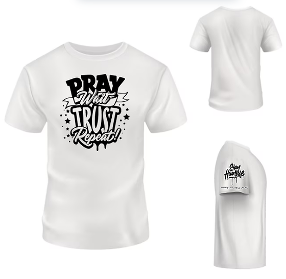 Pray & Trust T- Shirt