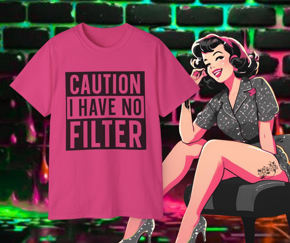 Caution no filter T-shirt