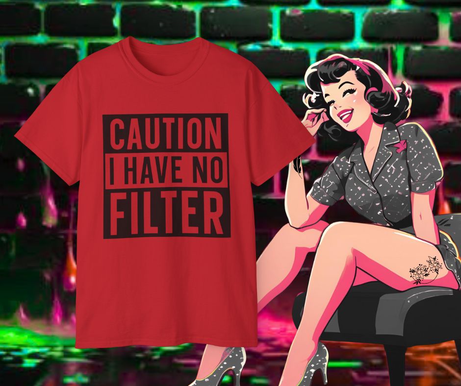 Caution no filter T-shirt