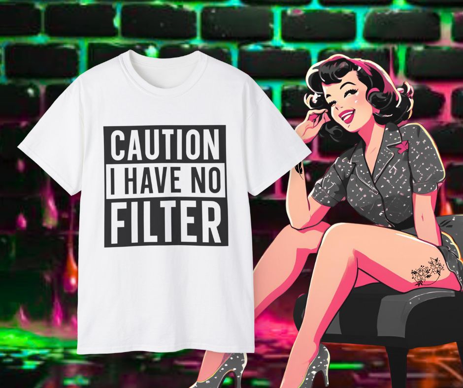 Caution no filter T-shirt